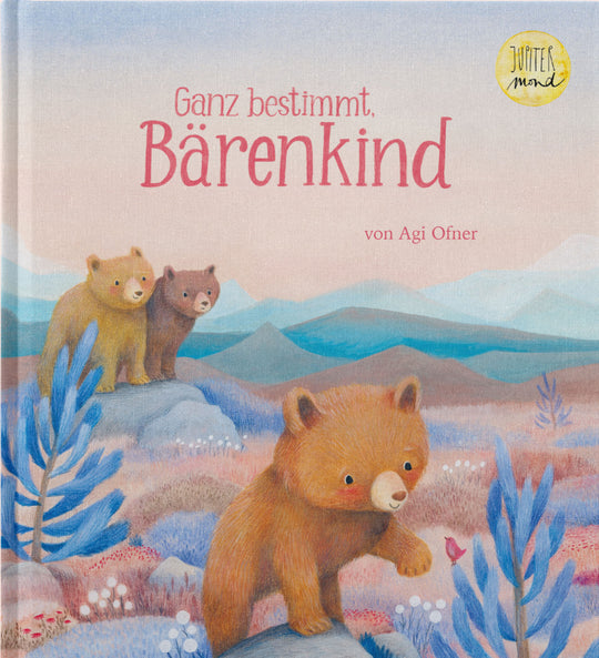 Buch 'Ganz bestimmt, Bärenkind'